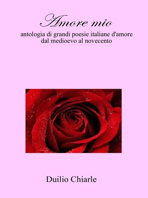 cover image of AMORE MIO--Le grandi poesie d'amore della letteratura italiana